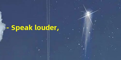 - Speak louder, please.- _________A.No, I can’t.B.O.K. I will.C.That’s all right - Speak louder, please.- _________A.No, I can’t.B.O.K. I will.C.That’s all right