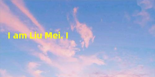 I am Liu Mei. I am a girl. I am a middle school student. My cousin is the same a I am Liu Mei. I am a girl. I am a middle school student. My cousin is the same a