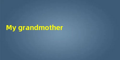 My grandmother became a widow in 1970. Shortly after that, we went to theshelter My grandmother became a widow in 1970. Shortly after that, we went to theshelter