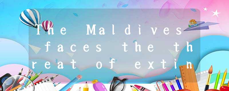 The Maldives faces the threat of extinction from rising sea levels, but the gove The Maldives faces the threat of extinction from rising sea levels, but the gove