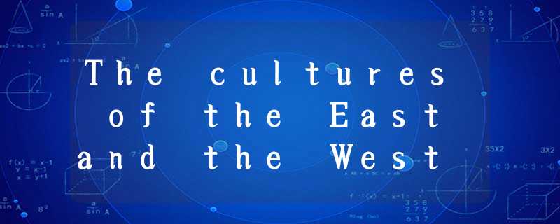 The cultures of the East and the West really distinguish each other a lot. This The cultures of the East and the West really distinguish each other a lot. This