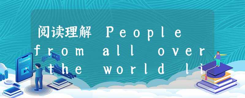 阅读理解 People from all over the world like to travel to the US.Millions of peop 阅读理解 People from all over the world like to travel to the US.Millions of peop
