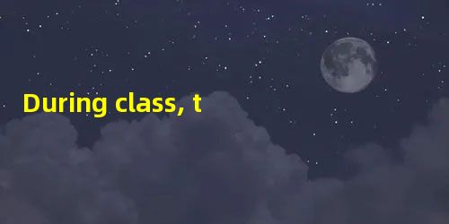 During class, the teacher leads students to memorize the important poi During class, the teacher leads students to memorize the important poi