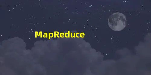 MapReduce MapReduce