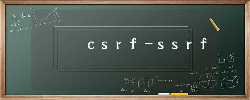 csrf-ssrf csrf-ssrf