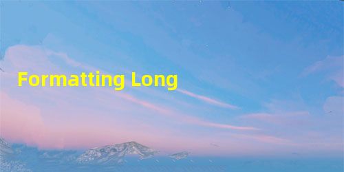 Formatting Long Lines 格式化多行字符的shell脚本 Formatting Long Lines 格式化多行字符的shell脚本