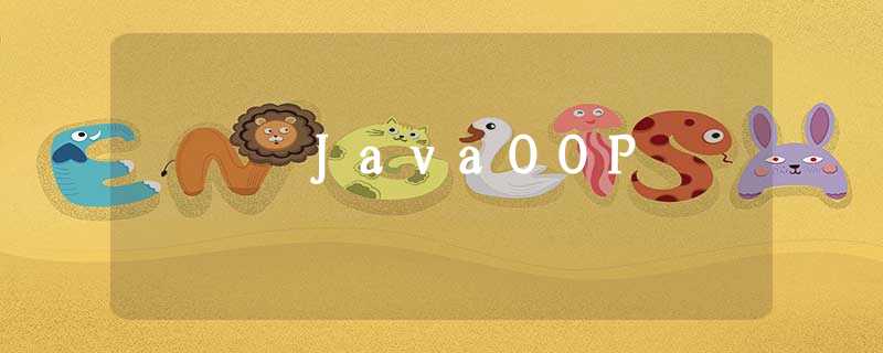 JavaOOP JavaOOP