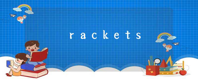 rackets rackets