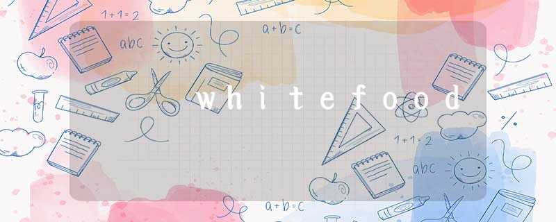 whitefood whitefood