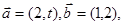 已知向量若时，∥；时，，则( )A．B．C．　D．