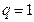 已知在数列中,.若q =2,d = 已知在数列中,.若q =2,d =
