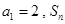 数列{}满足若{}是等差数列,求其通项公式;若{}满足为{}的前项和,求. 数列{}满足若{}是等差数列,求其通项公式;若{}满足为{}的前项和,求.