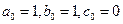 数列{},{},{}满足a0=1,b0=1,c0=0,且=+2,=2,=+,n∈N﹡.求数列{},{}的通项公式;求使>7 数列{},{},{}满足a0=1,b0=1,c0=0,且=+2,=2,=+,n∈N﹡.求数列{},{}的通项公式;求使>7