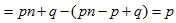 已知数列{an}的通项公式为an=pn+q,其中p,q为常数,那么这个数列一定是等差数列吗?证明你的结论。 已知数列{an}的通项公式为an=pn+q,其中p,q为常数,那么这个数列一定是等差数列吗?证明你的结论。