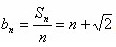 已知等差数列{an}的前n项和为Sn,a1=1+,S3=9+3求数列{an}的通项an与前n项和Sn;设,求证:数列{bn}中任意不同的三项都不可能 已知等差数列{an}的前n项和为Sn,a1=1+,S3=9+3求数列{an}的通项an与前n项和Sn;设,求证:数列{bn}中任意不同的三项都不可能