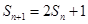 已知数列{an}的前n项和为Sn,又a1=1,a2=2,且满足Sn+1=kSn+1,求k的值及{an}的通项公式;若,求证:. 已知数列{an}的前n项和为Sn,又a1=1,a2=2,且满足Sn+1=kSn+1,求k的值及{an}的通项公式;若,求证:.