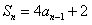设数列{an}的前n项和为Sn,已知a1=1,Sn+1=4an+2,设bn=an+1-2an,证明数列{bn}是等比数列; 求数列{an 设数列{an}的前n项和为Sn,已知a1=1,Sn+1=4an+2,设bn=an+1-2an,证明数列{bn}是等比数列; 求数列{an