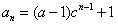 设数列{an}满足a1=a,an+1=can+1-c,n∈N*,其中a,c为实数,且c≠0。求数列{an}的通项公式;设a=,c=,bn 设数列{an}满足a1=a,an+1=can+1-c,n∈N*,其中a,c为实数,且c≠0。求数列{an}的通项公式;设a=,c=,bn