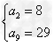 已知等差数列{an}中,an+1>an,a2a9=232,a4+a7=37,求数列{an}的通项公式;若将数列{an}的 已知等差数列{an}中,an+1>an,a2a9=232,a4+a7=37,求数列{an}的通项公式;若将数列{an}的