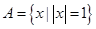 集合,,若,则实数的值是A.1B.-1C.1或-1D.1或0或-1 集合,,若,则实数的值是A.1B.-1C.1或-1D.1或0或-1