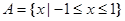 若集A={x|-1≤2x+1≤3},B={x|≤0},则A∪B=A.{x|-1≤x<2}B.{x|-1≤x≤2}C.{x|0≤x≤2}D.{x|0≤x≤1} 若集A={x|-1≤2x+1≤3},B={x|≤0},则A∪B=A.{x|-1≤x<2}B.{x|-1≤x≤2}C.{x|0≤x≤2}D.{x|0≤x≤1}