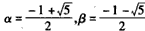已知函数f=x2+x-1,α,β是方程f=0的两个根,f'是f的导数,设a1=1,an+1=an-(n=1,2,… 已知函数f=x2+x-1,α,β是方程f=0的两个根,f'是f的导数,设a1=1,an+1=an-(n=1,2,…