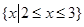 已知集合,,那么A.或B.C.或D. 已知集合,,那么A.或B.C.或D.