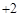 ,,的和比它们的绝对值的和小A.B.C.4D.38 ,,的和比它们的绝对值的和小A.B.C.4D.38