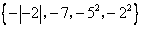 把下列有理数分类: 5,-|-2|,-,,0,,5.7,-22,102,-7,-52负整数集合{… }正数集合{ …}负分数集合{… } 把下列有理数分类: 5,-|-2|,-,,0,,5.7,-22,102,-7,-52负整数集合{… }正数集合{ …}负分数集合{… }