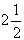 1.5,-4,-,2,-0.5 1.5,-4,-,2,-0.5
