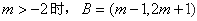 设集合A={x|≤2-x≤4},B={x|x2-3mx+2m2-m-1<0} , 若B=,求m的取值范围;若AB,求m的取值范围。 设集合A={x|≤2-x≤4},B={x|x2-3mx+2m2-m-1<0} , 若B=,求m的取值范围;若AB,求m的取值范围。