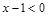 若是偶函数,且当时,f (x) = x-1,则f (x-1) < 0的解集是A.{x |-1 < x < 0} B.{x | x < 若是偶函数,且当时,f (x) = x-1,则f (x-1) < 0的解集是A.{x |-1 < x < 0} B.{x | x <