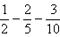 计算:-17+23+-;-3.5÷×1;÷;-13+2÷3×。 计算:-17+23+-;-3.5÷×1;÷;-13+2÷3×。