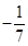﹣7的倒数是 A.7B.﹣7C.D.﹣ ﹣7的倒数是 A.7B.﹣7C.D.﹣