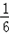 下面的算式:①2007=﹣2007;②0﹣=1;③﹣+=﹣;④÷=﹣1;⑤2×2=36;⑥﹣3÷×2=﹣3.其中正确的 下面的算式:①2007=﹣2007;②0﹣=1;③﹣+=﹣;④÷=﹣1;⑤2×2=36;⑥﹣3÷×2=﹣3.其中正确的