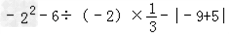计算:﹣2+3﹣+;;;. 计算:﹣2+3﹣+;;;.