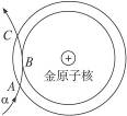 图18-1所示为α粒子散射实验中α粒子穿过某一金原子核附近时的示意图,A、B、C三点分别位于两个等势面上.则以下说法中正确的是图18-1A.α粒子在A处的速 图18-1所示为α粒子散射实验中α粒子穿过某一金原子核附近时的示意图,A、B、C三点分别位于两个等势面上.则以下说法中正确的是图18-1A.α粒子在A处的速