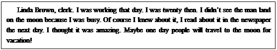 Our reporter asked people what they were doing on July 20, 1960 when a man first Our reporter asked people what they were doing on July 20, 1960 when a man first