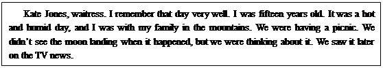 Our reporter asked people what they were doing on July 20, 1960 when a man first Our reporter asked people what they were doing on July 20, 1960 when a man first