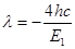 已知氢原子的基态能量为E1,激发态能量En=E1/n2,其中n=2,3…。用h表示普朗克常量,c表示真空中的光速。能使氢原子从第一激发态电离的光子的最大波长为( 已知氢原子的基态能量为E1,激发态能量En=E1/n2,其中n=2,3…。用h表示普朗克常量,c表示真空中的光速。能使氢原子从第一激发态电离的光子的最大波长为(