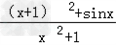 设函数f=的最大值为M,最小值为m,则M+m=。 设函数f=的最大值为M,最小值为m,则M+m=。