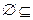 下列关系中,正确的是( )。A.O∈B.∈{O}C.OD.{O} 下列关系中,正确的是( )。A.O∈B.∈{O}C.OD.{O}