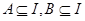 设集合I={1,2,3,4,5,6},集合若A中含有3个元素,B中至少有2个元素,且B中所有数均不小于A中最大的数,则满足条件的集合A、B有 A.33组 设集合I={1,2,3,4,5,6},集合若A中含有3个元素,B中至少有2个元素,且B中所有数均不小于A中最大的数,则满足条件的集合A、B有 A.33组