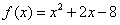 已知二次函数y=f(x)的图象经过点(0,-8),(1,-5),(3,7)三点.(1)求f(x)的解析式;(2)求f(x)的零点;(3)比较f(2) 已知二次函数y=f(x)的图象经过点(0,-8),(1,-5),(3,7)三点.(1)求f(x)的解析式;(2)求f(x)的零点;(3)比较f(2)