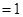 已知,则的值为A.B.C.1D.2 已知,则的值为A.B.C.1D.2