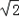 化简:;已知a+a﹣1=3,求的值. 化简:;已知a+a﹣1=3,求的值.
