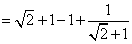 已知+1,求的值;若,x>0,求的值。 已知+1,求的值;若,x>0,求的值。