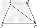 如图,已知梯形ABCD,AD∥BC,BC=2AD,如果,,那么=( ). 如图,已知梯形ABCD,AD∥BC,BC=2AD,如果,,那么=( ).