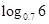 三个数6,0.7,的大小顺序是A.0.7<< 6B.0.7<6<C.<0.7<6D.<6<0.7 三个数6,0.7,的大小顺序是A.0.7<< 6B.0.7<6<C.<0.7<6D.<6<0.7