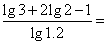 计算:(1)2log210+log20.04=; (2); (3); (4); (5)log6-2log63+log627= 计算:(1)2log210+log20.04=; (2); (3); (4); (5)log6-2log63+log627=